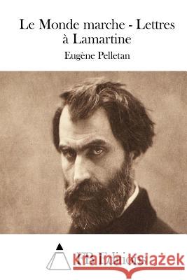 Le Monde marche - Lettres à Lamartine Fb Editions 9781508703846 Createspace - książka