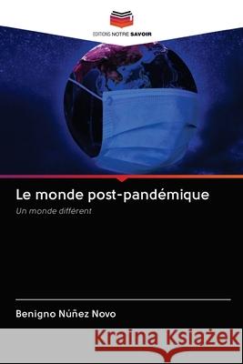Le monde post-pandémique Benigno Núñez Novo 9786203123975 Editions Notre Savoir - książka