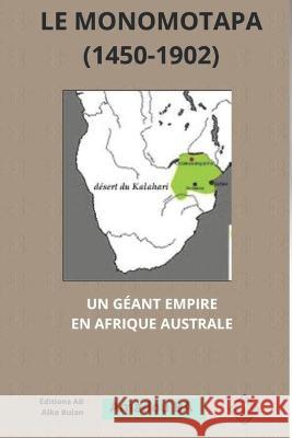 Le Monomotapa (1450-1902): Un g?ant empire en Afrique australe Amadou Ba 9781777742898 1 - książka