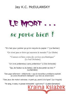 Le Mort... se porte bien ! Jay K C McEulansky, Associaton Les Amis de Lucas Et Saïd 9782322032204 Books on Demand - książka