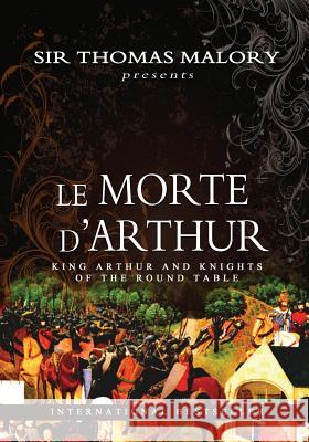 Le Morte D'Arthur: King Arthur and Knights of the Round Table Malory, Thomas 9781463646141 Createspace Independent Publishing Platform - książka