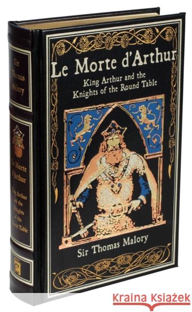 Le Morte d'Arthur: King Arthur and the Knights of the Round Table Thomas Malory 9781626864634 Canterbury Classics - książka