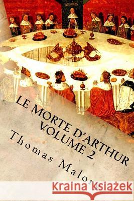 Le Morte d'Arthur Volume 2: King Arthur and of His Noble Knights of the Round Table Gardner, D. 9781532827563 Createspace Independent Publishing Platform - książka