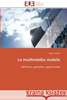 Le multimédia mobile Taakam-R 9786131592102 Editions Universitaires Europeennes - książka