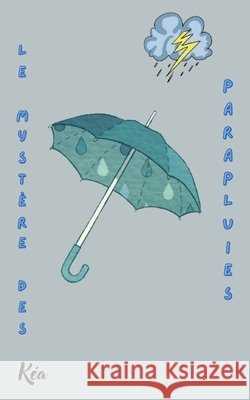 Le Mystère Des Parapluies Kéa 9798848647310 Independently Published - książka