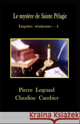 Le mystère de Sainte Pélagie Cambier, Claudine 9782930804538 Pierre Legrand - książka