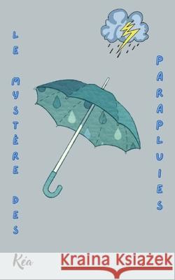 Le Mystère Des Parapluies Kéa 9798848647310 Independently Published - książka