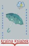 Le Mystère Des Parapluies Kéa 9798848647310 Independently Published