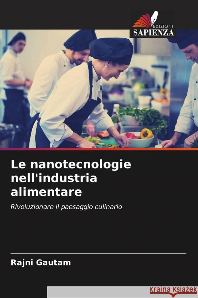 Le nanotecnologie nell'industria alimentare Rajni Gautam 9786207128884 Edizioni Sapienza - książka