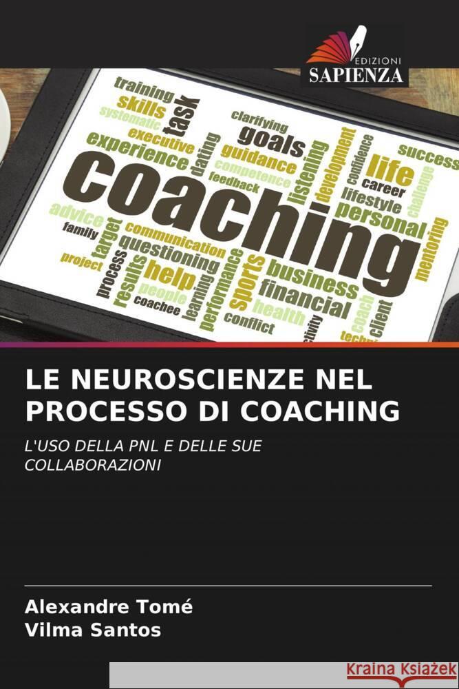 LE NEUROSCIENZE NEL PROCESSO DI COACHING Tomé, Alexandre, Santos, Vilma 9786206348818 Edizioni Sapienza - książka