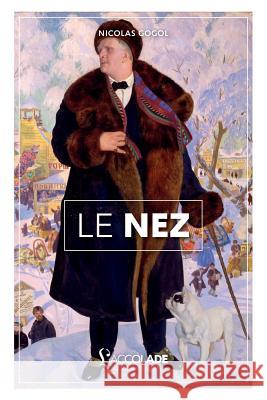 Le Nez: édition bilingue russe/français (+ lecture audio intégrée) Gogol, Nicolas 9782378080426 L'Accolade Editions - książka