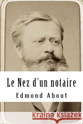 Le Nez d'un notaire About, Edmond 9781718925410 Createspace Independent Publishing Platform - książka