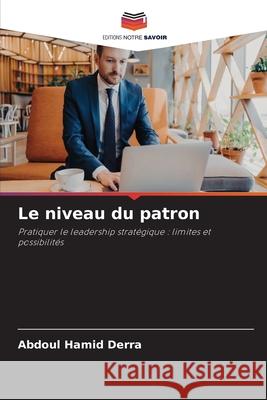 Le niveau du patron Derra, Abdoul Hamid 9786202333399 Editions Notre Savoir - książka