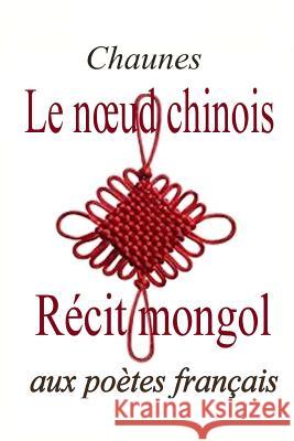 Le Noeud Chinois Chaunes 9781491225905 Createspace - książka