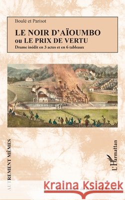 Le Noir d'A?oumbo ou Le prix de vertu: Drame in?dit en 3 actes et en 6 tableaux Barbara T. Cooper 9782336532998 Editions L'Harmattan - książka
