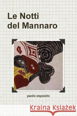 Le Notti Del Mannaro paolo esposito 9781471008092 Lulu.com - książka