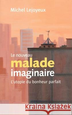 Le nouveau malade imaginaire Lejoyeux-M 9782012357228 Hachette Litt. - książka