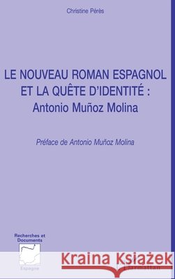 Le Nouveau Roman Espagnol Et La Qu? Peres Christine                          9782747501958 Editions L'Harmattan - książka