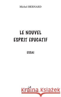 Le nouvel esprit éducatif Bernard, Michel 9782343132228 Editions L'Harmattan - książka