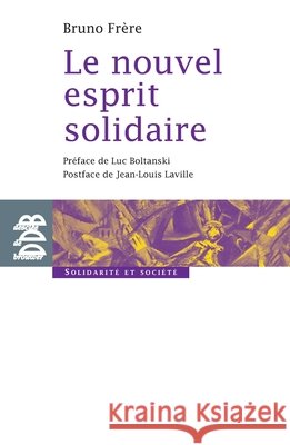 Le nouvel esprit solidaire Bruno Fr?re Luc Boltanski Jean-Louis Laville 9782220060316 Desclee de Brouwer - książka