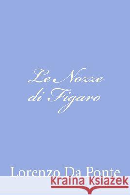 Le Nozze di Figaro Da Ponte, Lorenzo 9781479389506 Createspace - książka