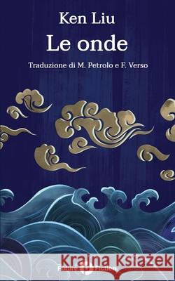 Le onde Chiara Topo, Francesco Verso, Marzio Petrolo 9788832077001 Future Fiction - książka