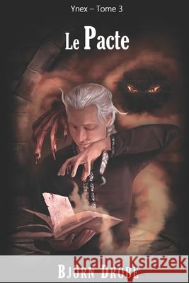 Le Pacte Björn Drobe 9781492376637 Createspace Independent Publishing Platform - książka
