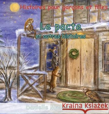 Le pacte et autres histoires: Histoires pour garçons et filles Michaud Aubrey, Danielle 9781989048443 Petra Books - książka