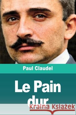 Le Pain dur Paul Claudel 9783690827669 Prodinnova - książka