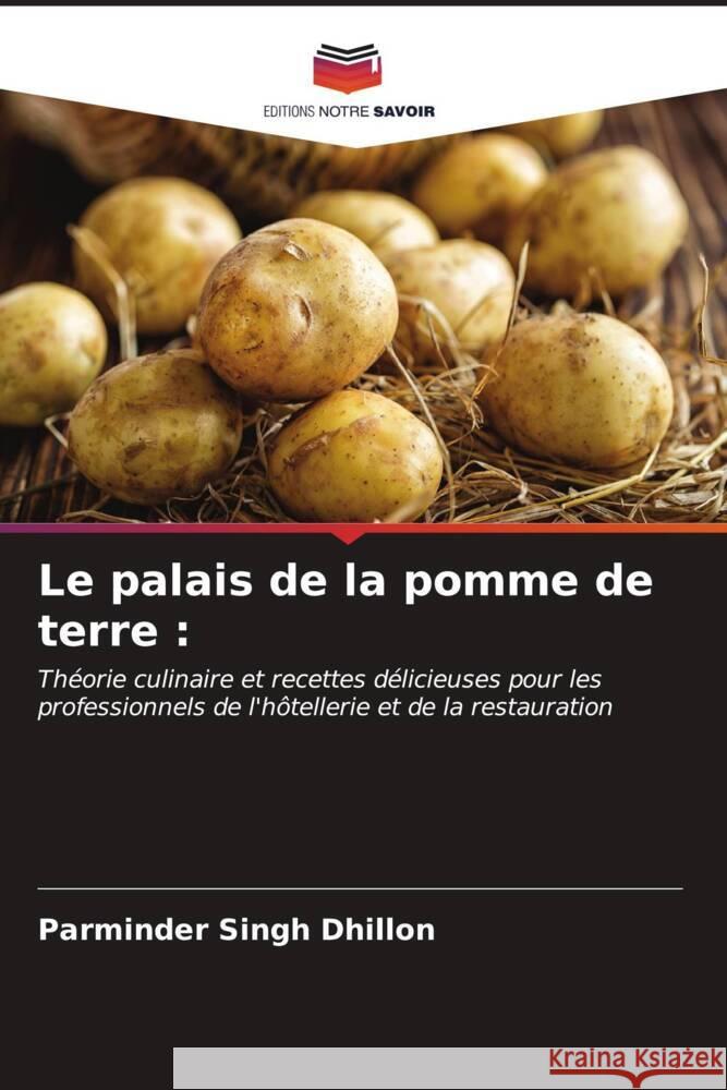 Le palais de la pomme de terre Parminder Singh Dhillon 9786206870418 Editions Notre Savoir - książka