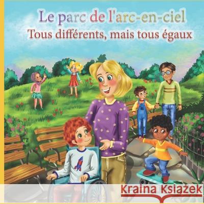 Le parc de l'arc-en-ciel: tous différents, mais tous égaux Stoyanova, Mariya 9781919617725 Mattie Yeta - książka