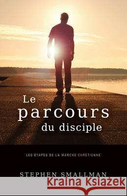 Le Parcours Du Disciple: Les Stephen Smallman 9782890822399 Unknown - książka