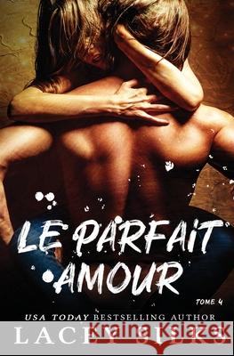 Le parfait amour Lacey Silks Lionel Cosson 9781989362235 Mylit Publishing - książka