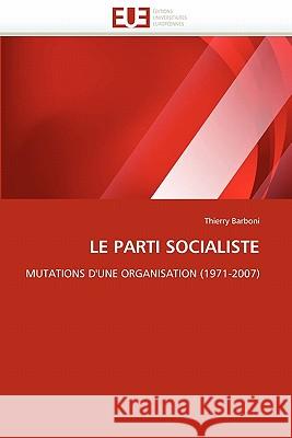 Le parti socialiste Barboni-T 9786131546495 Editions Universitaires Europeennes - książka