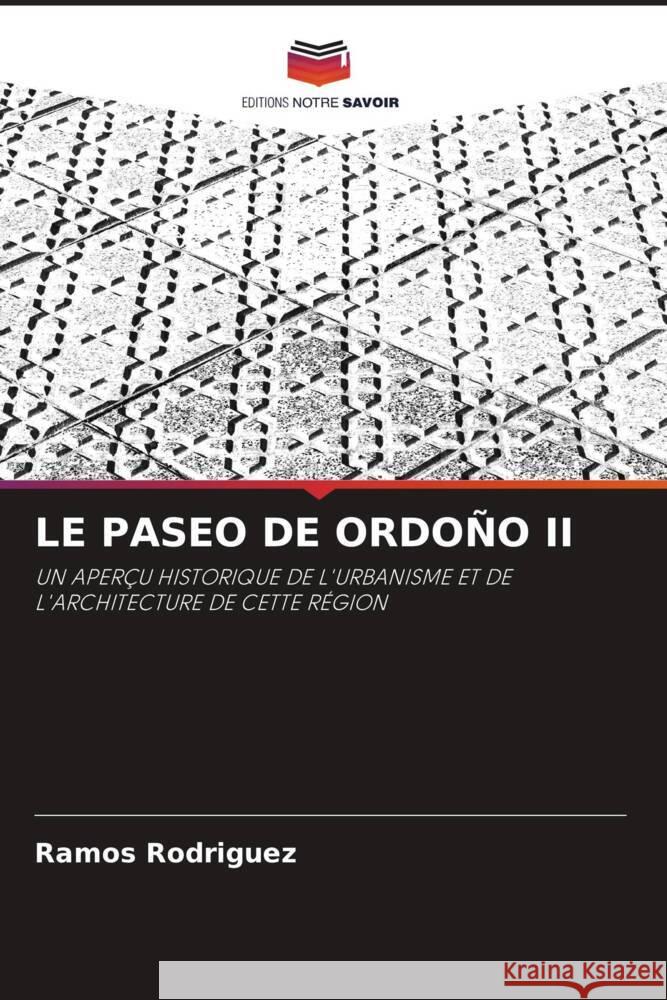 LE PASEO DE ORDOÑO II Rodriguez, Ramos 9786208209148 Editions Notre Savoir - książka