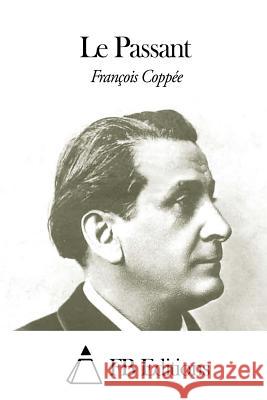 Le Passant Francois Coppee Fb Editions 9781506023939 Createspace - książka