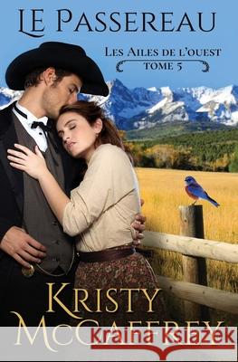 Le Passereau Juliette Leprun-Rouré, Valentin Translation, Kristy McCaffrey 9781952801617 K. McCaffrey LLC - książka