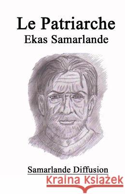 Le Patriarche Ekas Samarlande 9781505335637 Createspace - książka