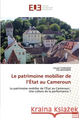 Le patrimoine mobilier de l'État au Cameroun Tchouassi, Gérard 9786203420043 Editions Universitaires Europeennes - książka