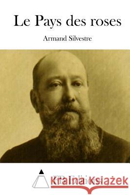 Le Pays des roses Fb Editions 9781511444743 Createspace - książka