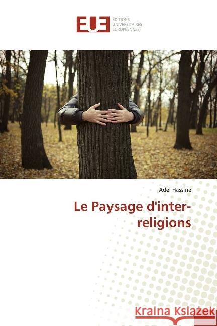 Le Paysage d'inter-religions Hassine, Adel 9783330879454 Éditions universitaires européennes - książka