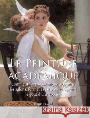 Le Peinture Académique Klaus H.Carl 9781646995424 Parkstone Press USA, Limited - książka