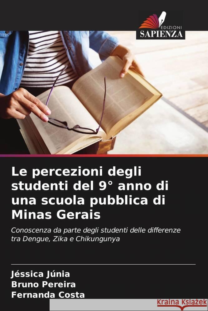 Le percezioni degli studenti del 9° anno di una scuola pubblica di Minas Gerais Júnia, Jéssica, Pereira, Bruno, Costa, Fernanda 9786208383367 Edizioni Sapienza - książka