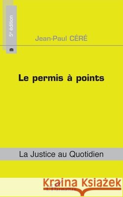 Le permis ? points (5e ?dition) Jean-Paul C?r? 9782343008189 Editions L'Harmattan - książka
