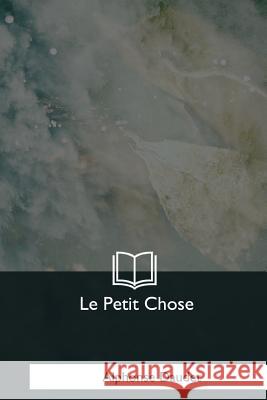 Le Petit Chose Alphonse Daudet 9781979858151 Createspace Independent Publishing Platform - książka