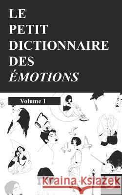 Le petit dictionnaire des émotions: Volume 1 Vague À. l'Âme, Adrien 9782492925313 La Maison Des Audacieux - książka