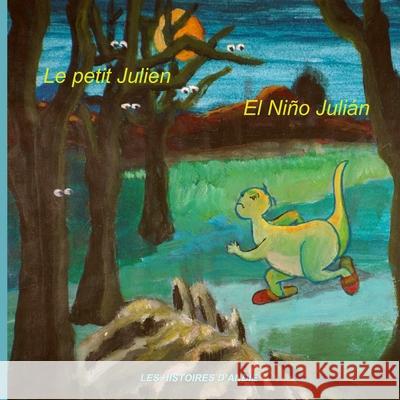 Le petit Julien - El Niño Julián: Livre bilingue pour enfants - Un cuento bilingüe para niños Tretiakoff, Hélène 9781511571227 Createspace Independent Publishing Platform - książka