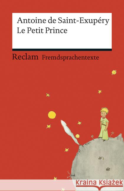 Le Petit Prince : Französischer Text mit deutschen Worterklärungen. B1 (GER) Saint-Exupéry, Antoine de 9783150198940 Reclam, Ditzingen - książka