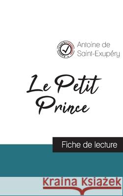 Le Petit Prince de Saint-Exupéry (fiche de lecture et analyse complète de l'oeuvre) de Saint-Exupéry, Antoine 9782759300792 Comprendre La Litterature - książka