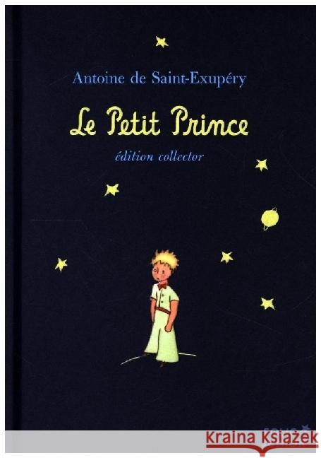 Le petit prince (Edition Collector) Saint-Exupèry, Antoine de 9782075155540 Gallimard Jeunesse - książka